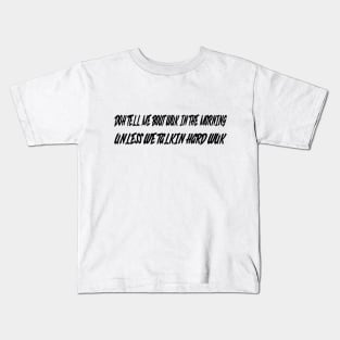 DOH TELL ME BOUT WUK IN THE MORNIN - IN BLACK - FETERS AND LIMERS – CARIBBEAN EVENT DJ GEAR Kids T-Shirt